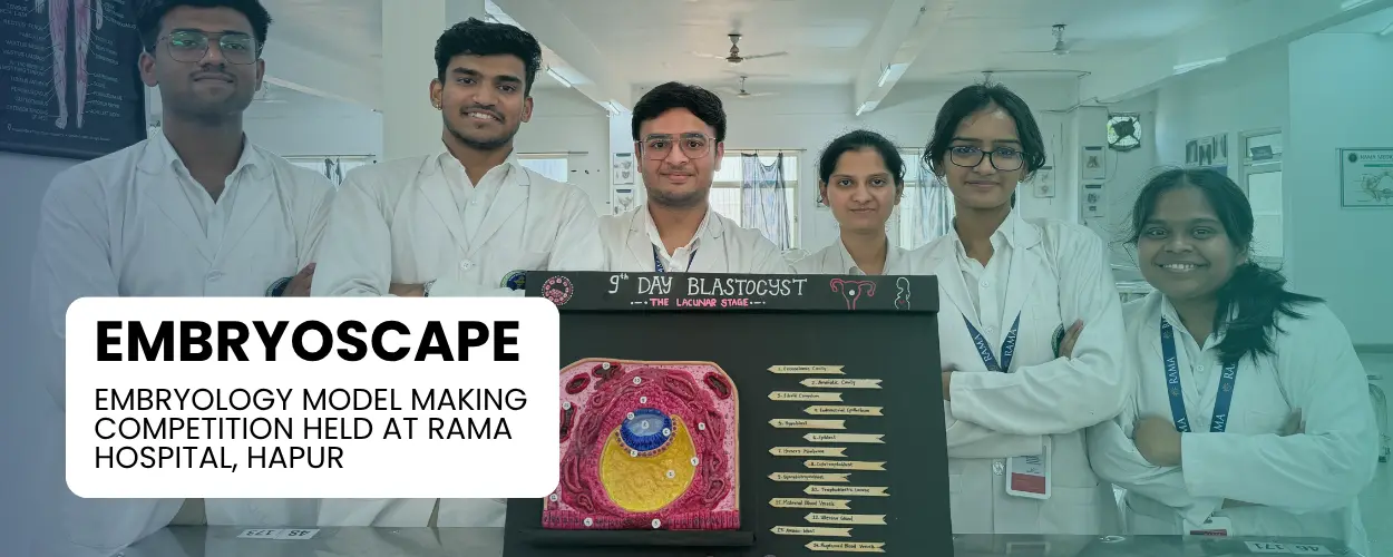 Embryoscape 2026, - Embryology Model Making Competition held at Rama Hospital, Hapur